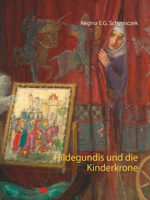 cover image of Hildegundis und die Kinderkrone